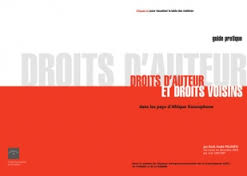 Couverture Guide pratique: Droits d'auteur et droits voisins dans les pays d'Afrique francophone