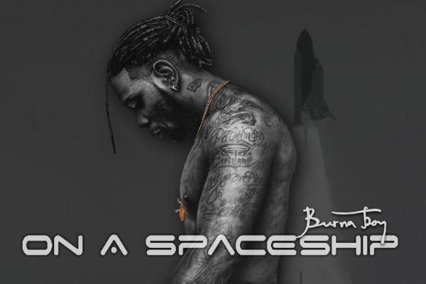 With On A Spaceship Burna Boy responds to industry snubbing