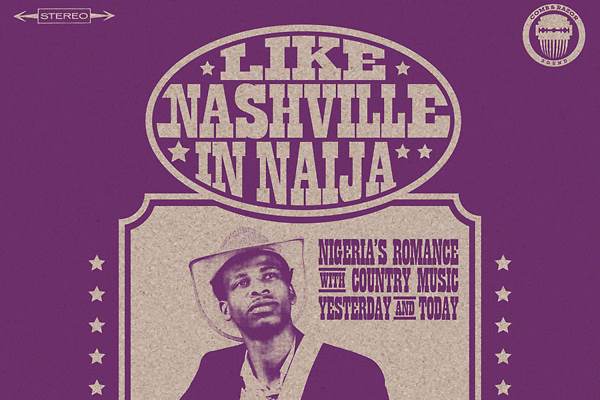 Cover art for Like Nashville in Naija. Photo: C&R