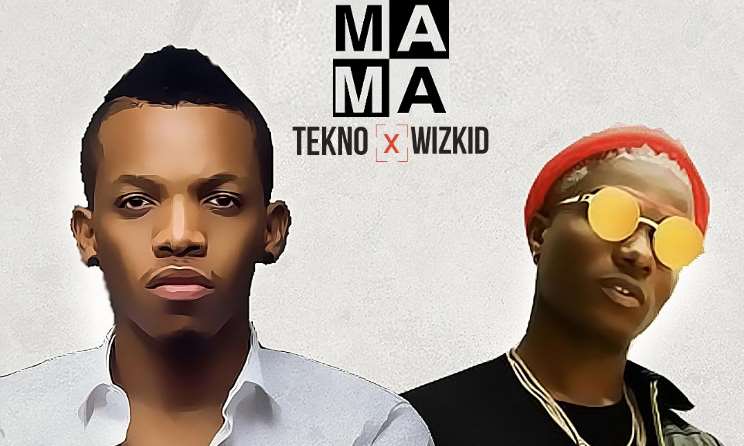 Tekno and Wizkid team up on 'Mama'.