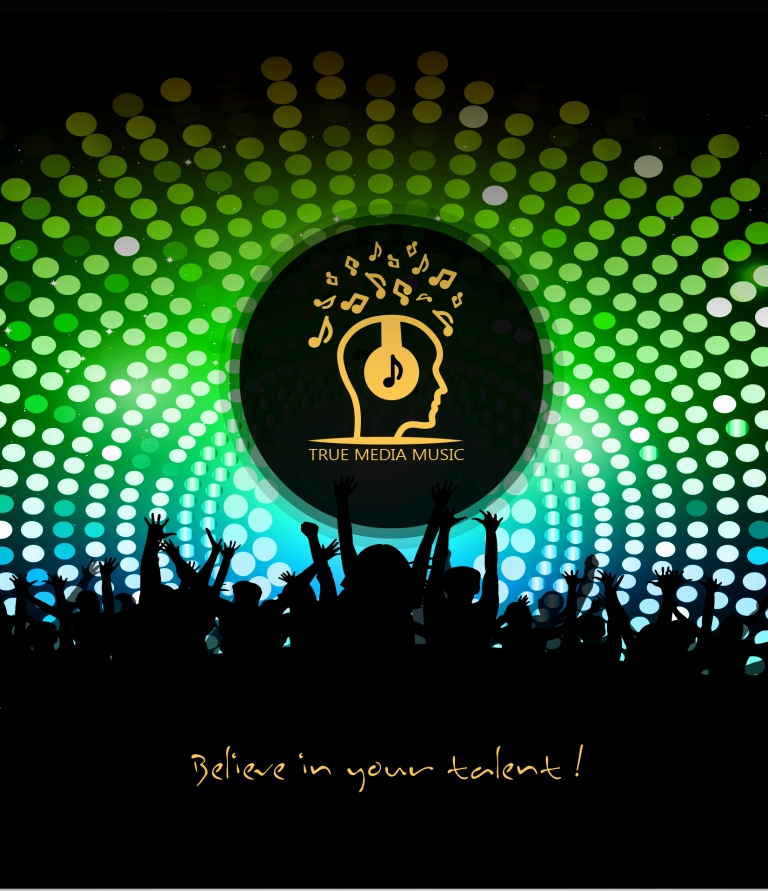 True Media Music « Believe in your talent »