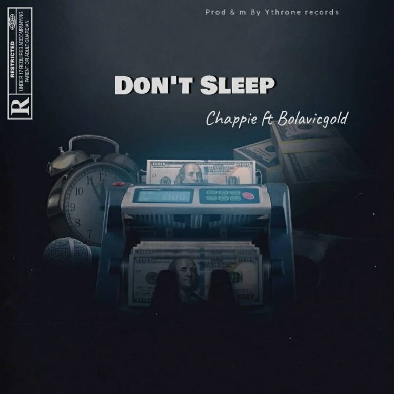 Chappie ft. Bolavicgold – Don't Sleep