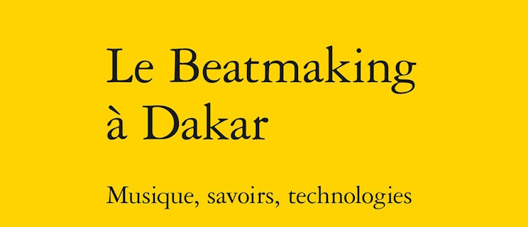 Couverture de l'ouvrage de Maël Péneau Le beatmaking à Dakar. Musique, savoirs, technologies, publié chez Classiques Garnier